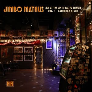 Live at the White Water Tavern Vol.1 Saturday Night - Jimbo Mathus
