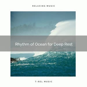 Rhythm of Ocean for Deep Rest - Ocean Vacation