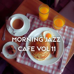 Morning Jazz Cafe Vol 11 - Instrumental Jazz Music Ambient
