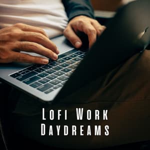 Lofi Work Daydreams: Soothing Soundscapes for Positive Energy - Simple Lo-Fi