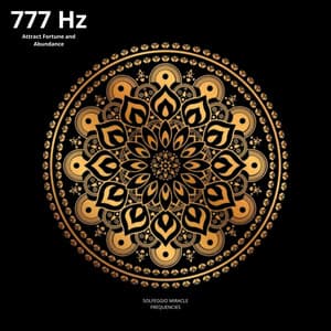 777 Hz Attract Fortune and Abundance - Solfeggio Miracle Frequencies