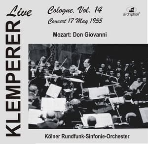 Klemperer in Cologne, Vol.14: Mozart, Don Giovanni - Wolfgang Amadeus Mozart