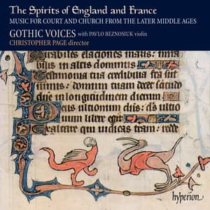 The Spirits of England & France 1: Music of the Later Middle Ages - Gothic Voices
