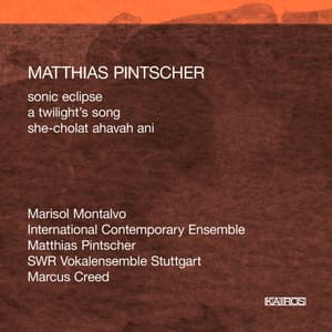 Matthias Pintscher: Sonic Eclipse - Matthias Pintscher