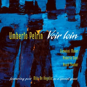 Voir loin - Umberto Petrin