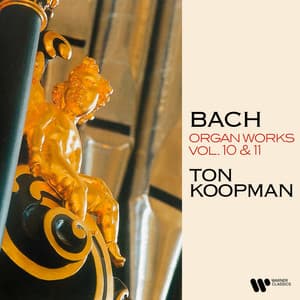 Bach: Organ Works, Vol. 10 & 11 - Johann Sebastian Bach
