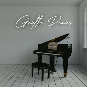 Gentle Piano - Gentle Piano Music
