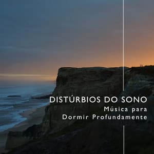 Distúrbios do Sono - Musica para Dormir Profundamente - Bedtime Baby