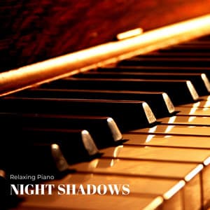 Night Shadows: Piano Music for Work - Relaxing Piano