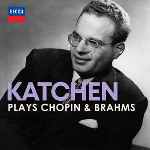 "Katchen Plays": Chopin & Brahms - Johannes Brahms