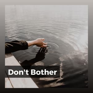 Don't Bother - Spa Relaxation