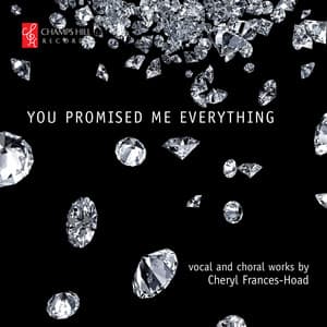 Frances-Hoad: You Promised Me Everything - Cheryl Frances-Hoad