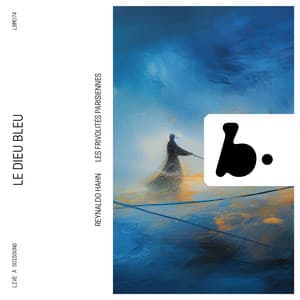 Reynaldo Hahn: Le Dieu Bleu - Reynaldo Hahn