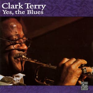 Yes, The Blues - Clark Terry