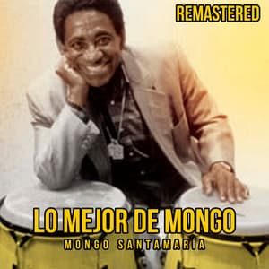 Lo mejor de Mongo - Mongo Santamaria