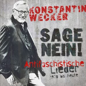 Sage Nein! - Konstantin Wecker