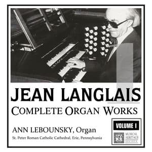 Langlais: The Complete Organ Works, Vol. I - Jean Langlais