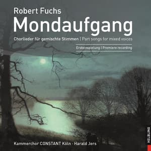 Mondaufgang. Chorlieder für gemischte Stimmen. Pt. songs for mixed voices - Robert Fuchs