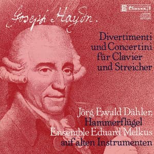 J. Haydn: Divertimenti & Concertini for Pianoforte and Strings - Joseph Haydn
