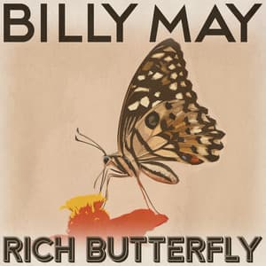Rich Butterfly - Billy May