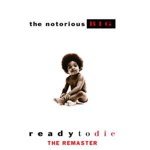 Ready to Die - The Notorious B.I.G.