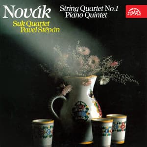 Novák: String Quartet No. 1, Piano Quintet - Vítězslav Novák