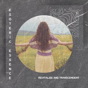 Revitalize and Transcendent - Esoteric Essence