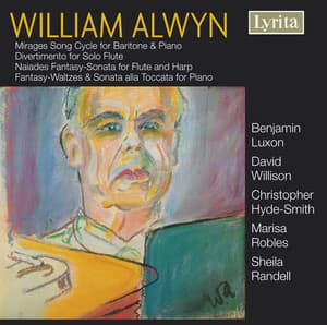 Alwyn: Mirages, Divertimento, Naiades, Fantasy Waltzes & Sonata alla toccata - William Alwyn