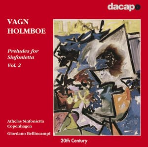Holmboe: Preludes for Sinfoniettas, Vol. 2 - Vagn Holmboe