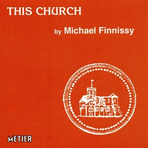 Finnissy, M.: This Church - Michael Finnissy