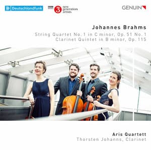 Brahms: String Quartet No. 1 in C Minor, Op. 51 No. 1 & Clarinet Quintet in B Minor, Op. 115 - Johannes Brahms