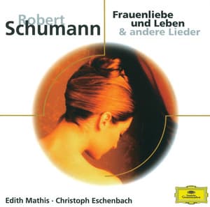 Schumann: Frauenliebe und Leben & andere Lieder - Robert Schumann