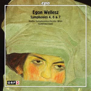 Wellesz: Symphonies Nos. 4, 6 & 7 - Egon Wellesz