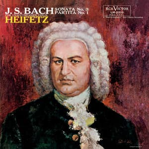 Bach: Sonata No. 3, BWV 1005, in C, Partita No. 1, BWV 1002, in B Minor - Johann Sebastian Bach