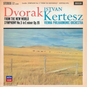 Dvorak: Symphony "From the New World" - Antonín Dvořák