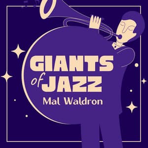 Giants Of Jazz - Mal Waldron