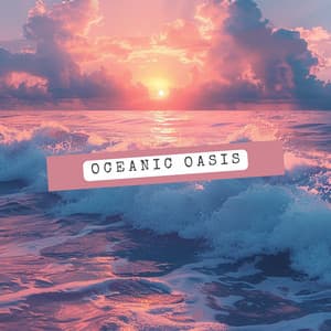 Oceanic Oasis: Waves of Wellness and Wholeness - 432 Hz Music
