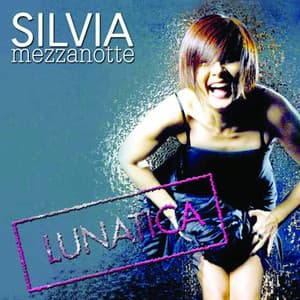 Lunatica - Silvia Mezzanotte