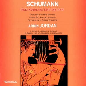 Schumann: Das Paradies und die Peri, Op. 50 - Robert Schumann