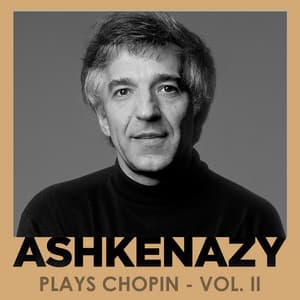 Ashkenazy plays Chopin, Vol. II - Preludes, Mazurkas and more - Vladimir Ashkenazy