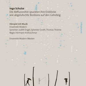 Die Abflussrohre spuckten ihre Eisblöcke wie abgelutschte Bonbons auf den Gehsteig - John Cage