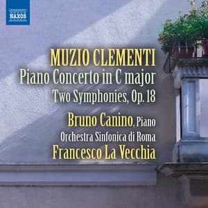 Clementi: Piano Concerto in C Major  - Two Symphonies, Op. 18 - Muzio Clementi