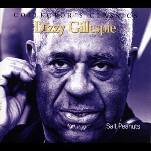 Salt Peanuts - Dizzy Gillespie