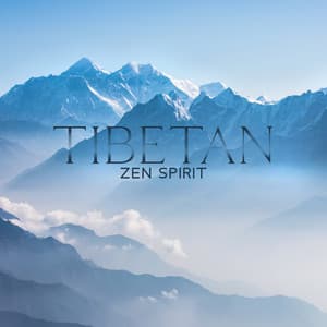 Tibetan Zen Spirit: Meditation Music for Inner Healing, Buddhist Mindfulness Techniques, Relaxing Harmony, Peace Within - Buddhism Academy