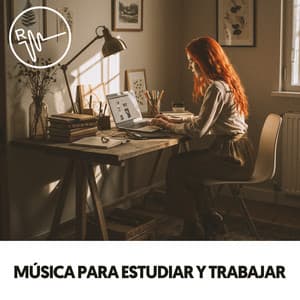 Música para estudiar y trabajar: Melodías para la concentración - Relajacion