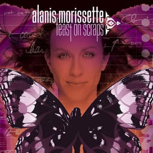 Feast On Scraps - Alanis Morissette