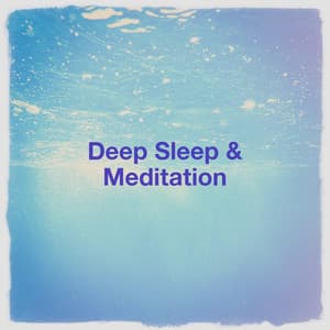 Deep Sleep & Meditation - Sleep Baby Sleep