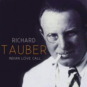 Indian Love Call - Richard Tauber