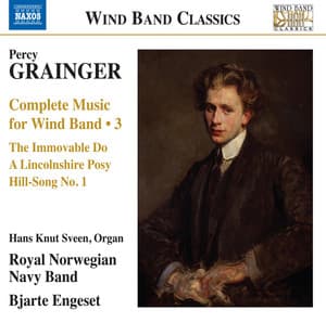 Grainger: Complete Music for Wind Band, Vol. 3 - Percy Grainger