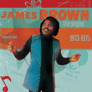 The Singles: Vol. 9 1973-1975 - James Brown